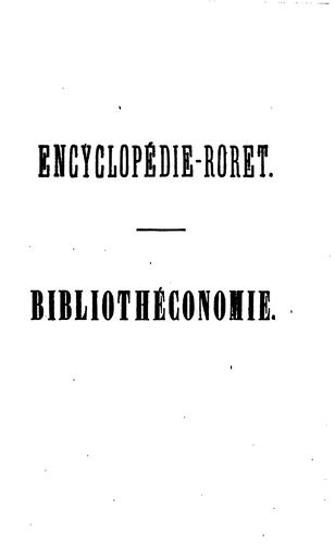 Bibliothéconomie, ou nouveau manuel complet pour l'arrangement, la ...