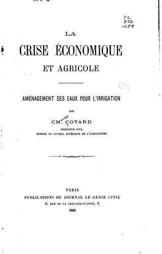 La crise èconomique et agricole: Aménagement des eaux pour l'irrigation