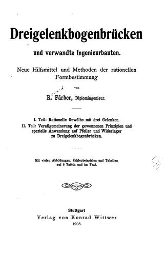 Driegelenkbogenbrücken und Verwandte Ingenieurbauten: Neue Hilfsmittel und Methoden der ...