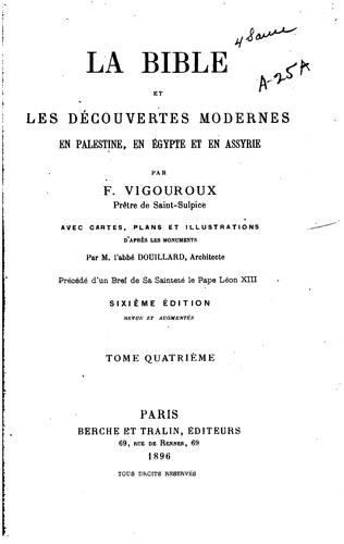 La Bible et les découvertes modernes en Palestine, en Egypte et en Assyrie