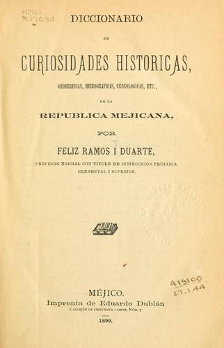 Diccionario de curiosidades historicas, geograficas, hierograficas, crónologicas, etc.