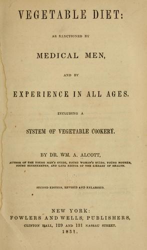 Vegetable diet: as sanctioned by medical men