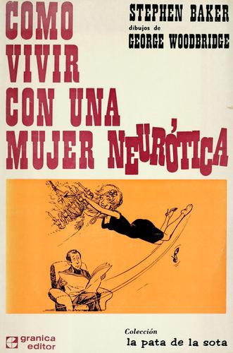 Como vivir con una mujer neurótica.