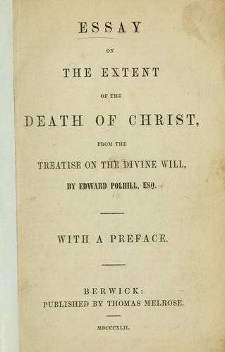 Essay on the extent of the death of Christ