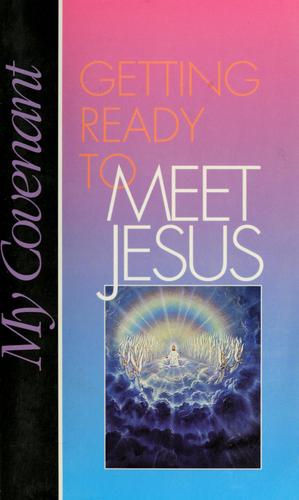 Getting ready to meet Jesus