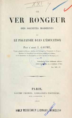 Le ver rongeur des sociétés modernes ou le paganisme dans l'éducation.