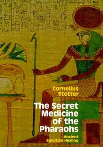 The Secret Medicine of the Pharoahs