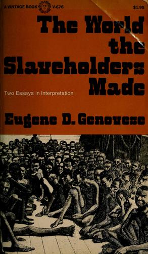 The world the slaveholders made