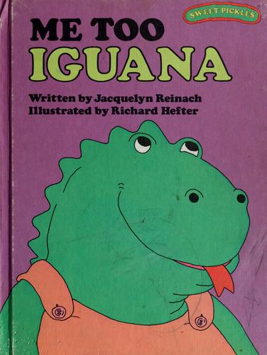 Me too, Iguana