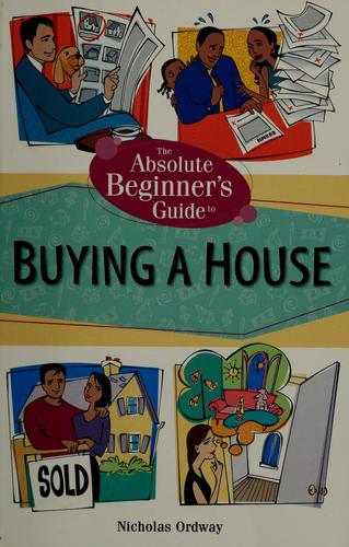 The absolute beginner's guide to buying a house