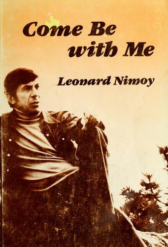 Come be with me