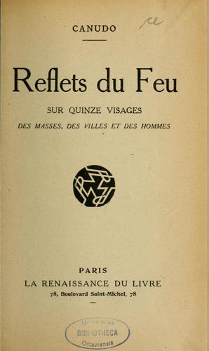 Reflets du feu sur quinze visages des masses, des villes et des hommes