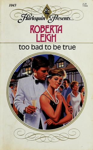 Too Bad To Be True
