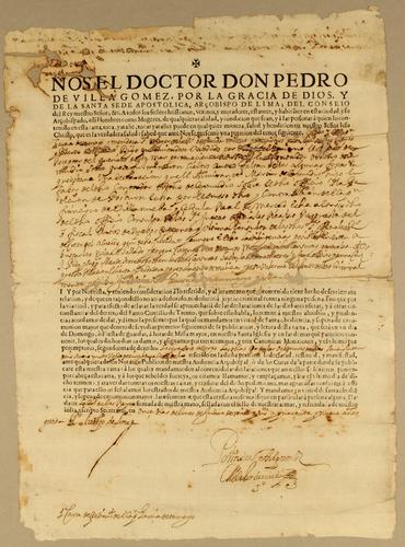 Nos el doctor don Pedro de Villa Gomez, por la gracia de Dios, y de la Santa Sede Apostolica, arcobispo de Lima, del consejo del Rey nuestro señor, &c