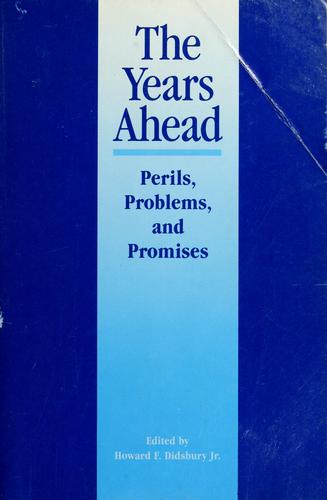 Years Ahead Perils Problems and Promises