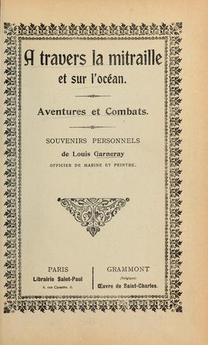 À travers la mitraille et sur l'océan