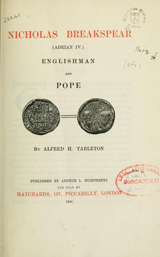 Nicholas Breakspear (Adrian IV) Englishman and pope
