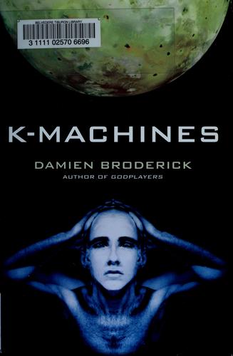 K-Machines (Players in the Contest of Worlds)