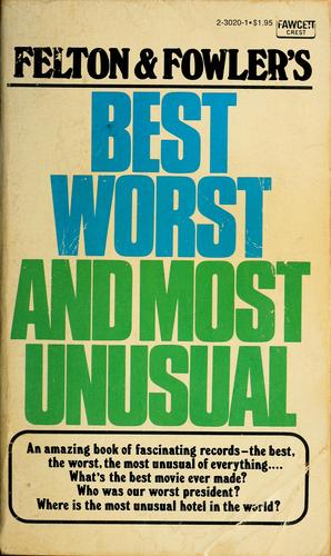 Felton & Fowler's best, worst, and most unusual