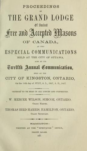 Proceedings : Grand Lodge, A.F. & A.M. of Canada in the Province of Ontario. --