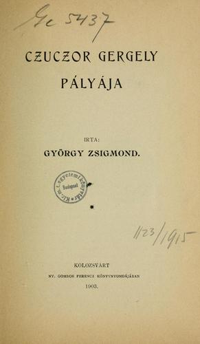 Czuczor Gergely pályája