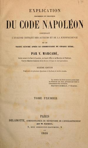 Explication théorique et pratique du Code Napoléon...