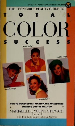 The teen girl's beauty guide to total color success