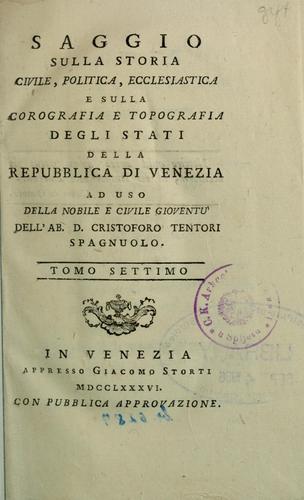 Saggio sulla storia civile, politica, ecclesiastica e sulla corografia e topografia degli stati della repubblica di Venezia