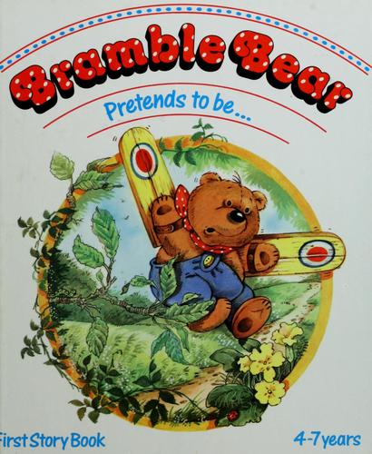 Bramble Bear pretends to be...