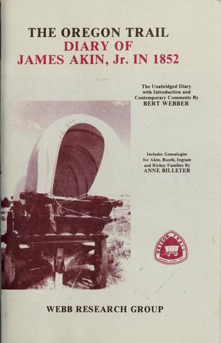 The Oregon Trail diary of James Akin, Jr. in 1852