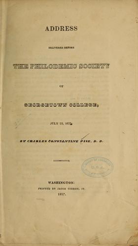 Address delivered before the Philodemic society of Georgetown college, July 25, 1837.