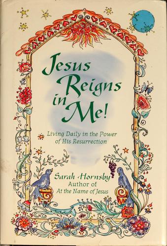 Jesus reigns in me!