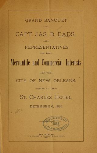 Grand banquet to Capt. Jas. B. Eads