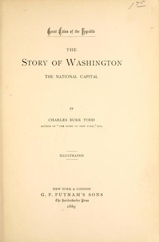 The story of Washington, the National Capital