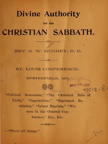 Divine authority for the Christian Sabbath ...