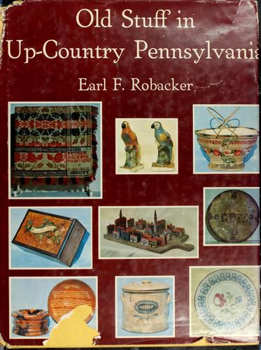 Old stuff in up-country Pennsylvania