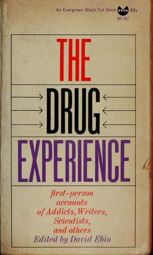 The drug experience