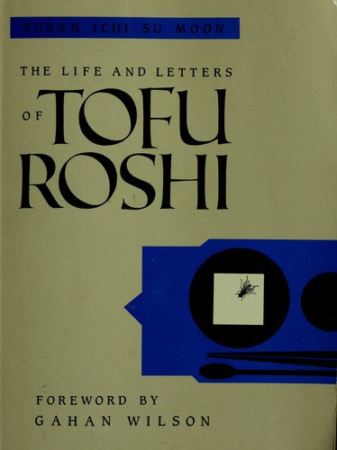 The life and letters of Tofu Roshi