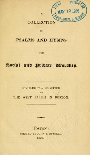 A Collection of Psalms and hymns for social and private worship