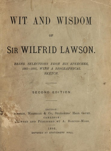 Wit and wisdom of Sir Wilfrid Lawson