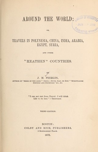 Around the world, or, Travels in Polynesia, China, India, Arabia, Egypt, Syria