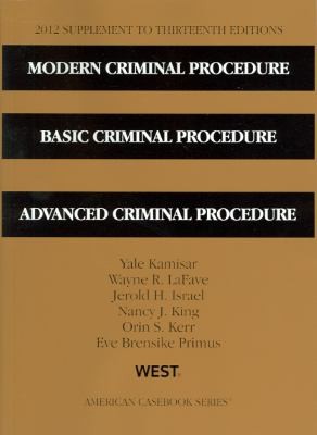 Modern Criminal Procedure Basic Criminal Procedure And Advanced Criminal Procedure