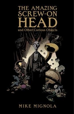 The Amazing Screwon Head And Other Curious Objects