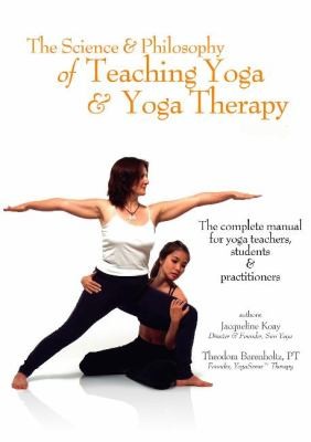 The Science and Philosophy of Teaching Yoga  Yoga Therapy