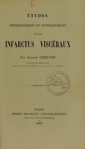 ©tudes physiologiques et pathologiques sur les infarctus visc©♭raux