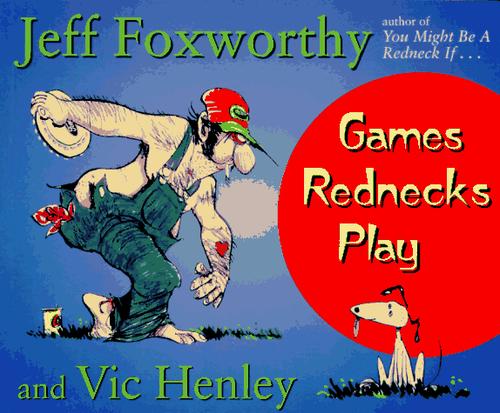 Games Rednecks Play
