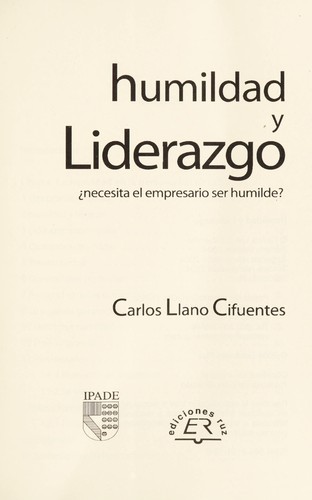 Humildad y liderazgo : Necesita el empresrio ser humilde?