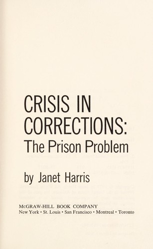 Crisis in corrections: the prison problem