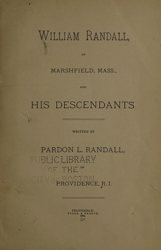 William Randall, of Marshfield, Mass. and his descendants