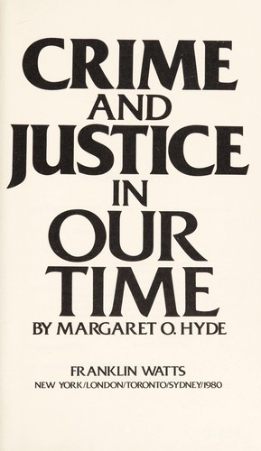 Crime and justice in our time